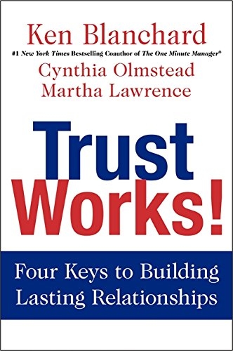 517QIF94u6L.jpg Trust Works!: Four Keys to Building Lasting Relationships
