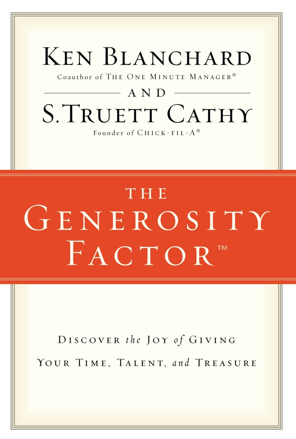 The Generosity Factor: Discover the Joy of Giving Your Time, Talent, and Treasure