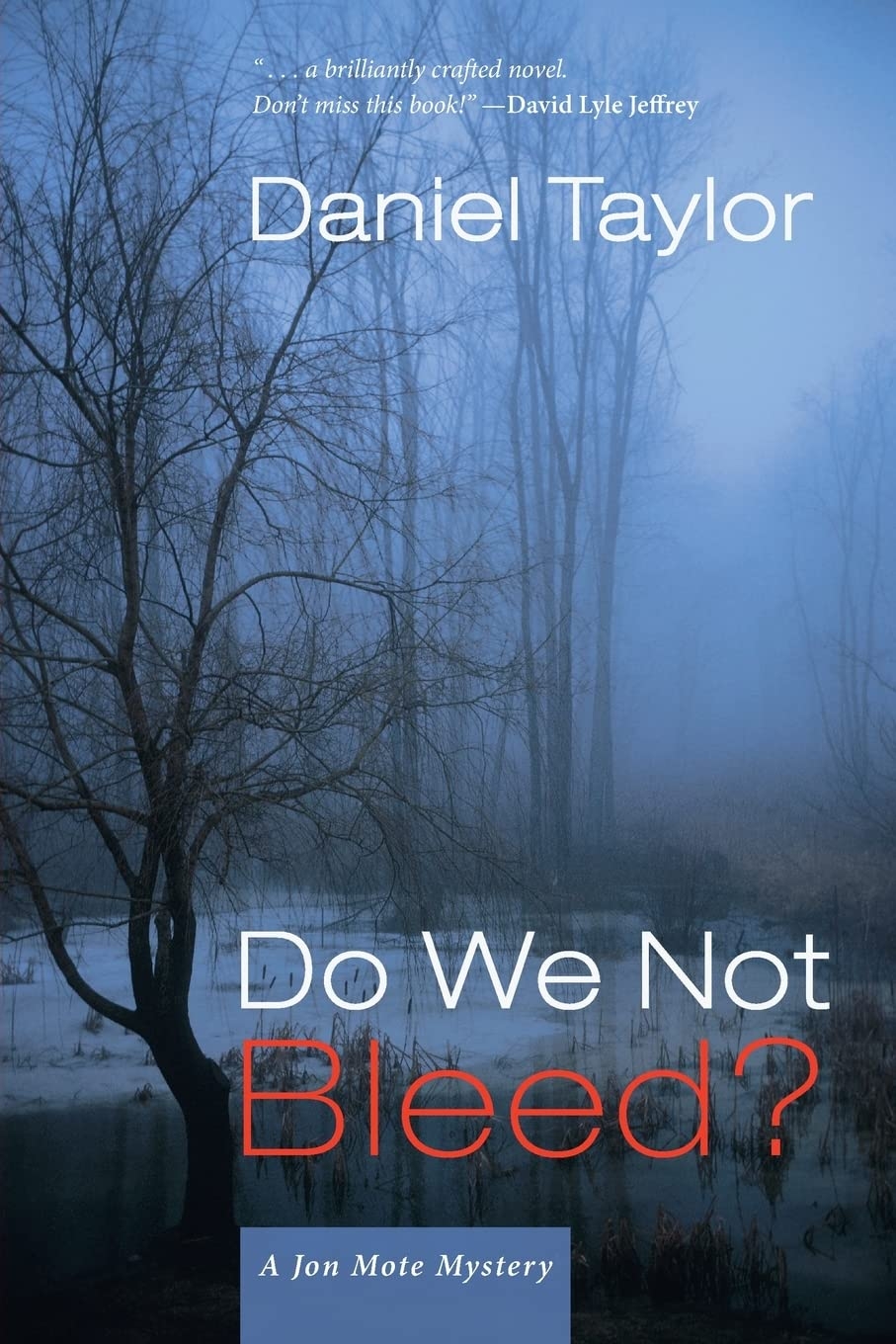 71nI7sr8tNL.jpg Do We Not Bleed?: A Jon Mote Mystery
